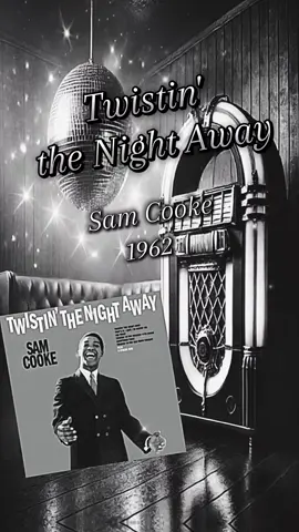 🟰Jukebox🟰 『ツイストで踊りあかそう』  サム・クック #twistinthenightaway  #samcooke #60smusic  #50s60s70smusic 