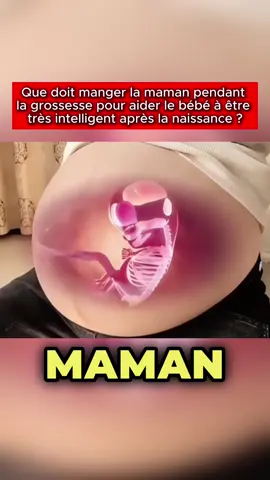 Que doit manger la maman pendant la grossesse pour aider le bébé à être très intelligent après la naissance ? #santé #santénaturelle #france #enceinte #grossesse