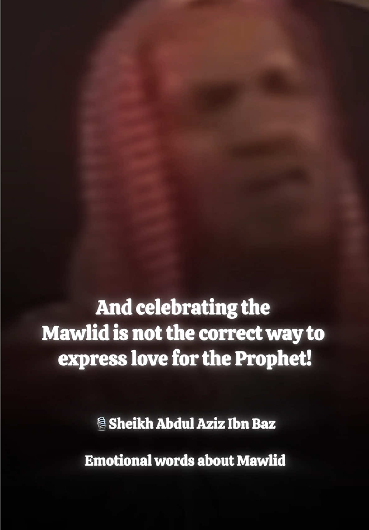 Sheikh Ibn Baz breaks into tears when he spoke about the Mawlid.