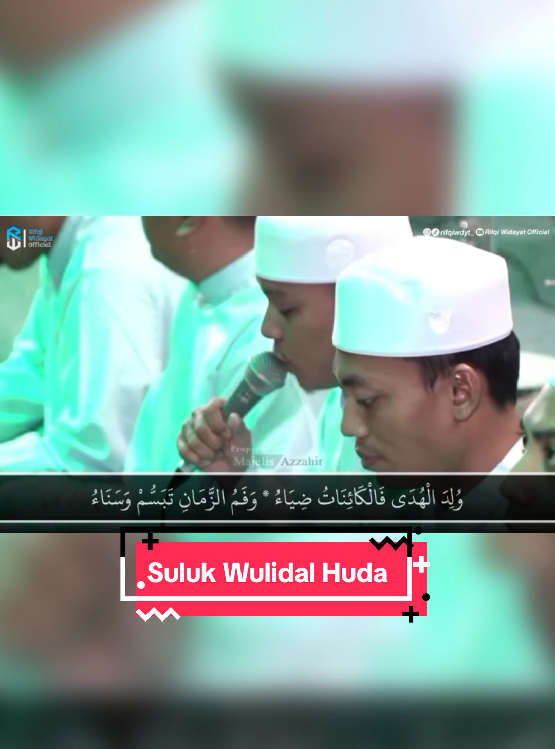 Suluk Wulidal Huda | Ust @Taqim ibnu reyhan & Ust @YANLUCKYAZZAHIR Majelis Az Zahir Pekalongan | Full Lirik Arab  #sulukwulidalhuda #wulidalhuda #majelisazzahir #suluksholawat  #liriksholawat 