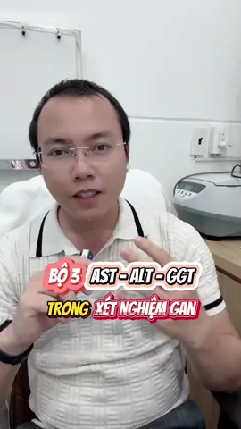 Bộ 3 AST - ALT - GGT trong xét nghiệm GAN phản ánh điều gì? #bsthuong #bsgiadinh #suckhoe #xetnghiemgan #viemgan 