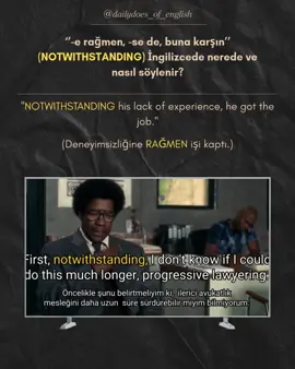 ''NOTWITHSTANDING'' “-e rağmen, -se de, buna karşın” demek. Daha süslü bir şekilde “despite / in spite of” yerine kullanılır. #ingilizce #ingilizceöğreniyorum #ingilizcekelimeler #öğrenmekgüzeldir #ingilizceogren #ingilizceders