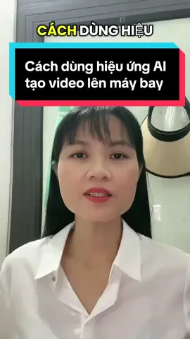 Cách dùng hiệu ứng AI tạo thành video lên máy bay . Helicopter escape ai effect #NguyenHang  #huongdanbanhangonline  #phunubacgiang  #xuhuongtiktok 