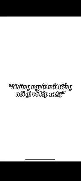 10a5 mãi đỉnh#10a5 #nguoinoitiengnoigive10a5