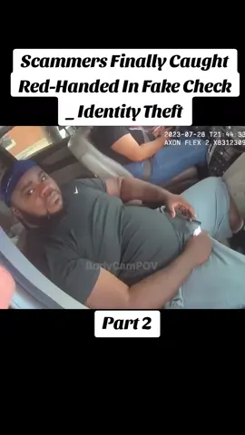 Scammers Finally Caught Red-Handed In Fake Check _ Identity Theft #policeofficer #police #cops #bodycam 