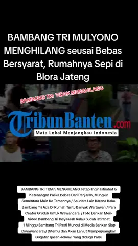 Setelah resmi bebas bersyarat dari Lapas Sragen, keberadaan Bambang Tri Mulyono tak lagi terlihat di rumahnya di Blora. ‎ ‎Warga sekitar hanya mendapati suasana yang berbeda dari biasanya hening, tanpa tanda-tanda aktivitas. ‎ ‎Bambang Tri Mulyono adalah seorang penulis asal Blora, Jawa Tengah, yang dikenal luas karena menerbitkan buku kontroversial berjudul Jokowi Undercover #bambangtrimenghilang #bambangtribebasbersyarat #fypシ゚viralbambangtripulang #gusnurtemanbambangtri #bambangtrilanjutgugatijasajokowipalsu