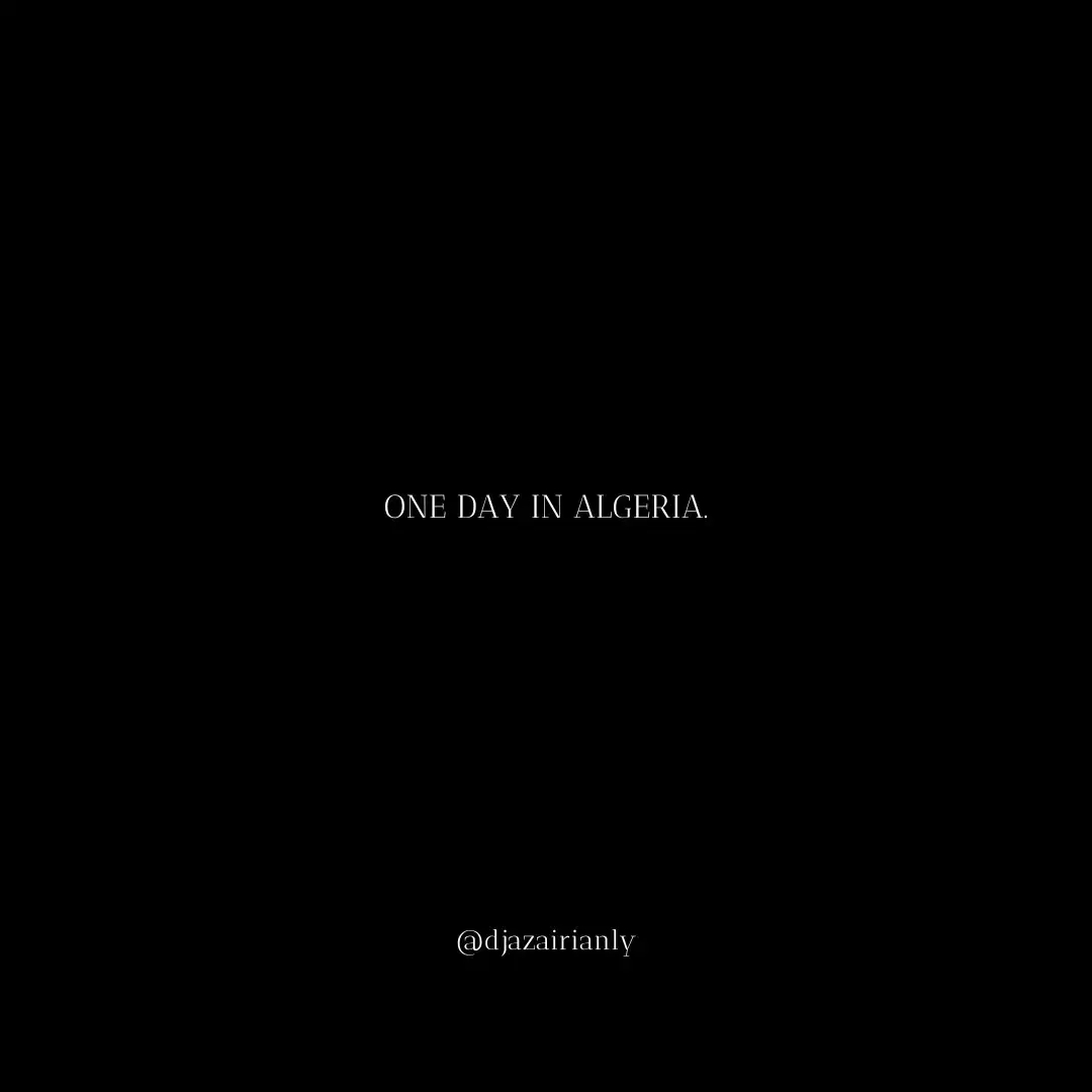 One day in algeria 🕰️