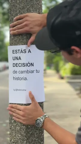 ESTÁS A UNA DECISIÓN de cambiar tu historia. Ig:@federicohw #paratii #mexico #federicohw 