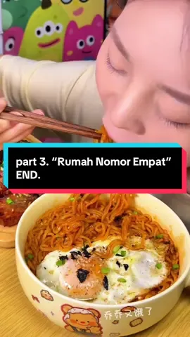 part  3 || “CERITA HOROR RUMAH NOMOR EMPAT” END.  cr sound YT by. NADIA OMARA  #mukbang #nadiaomara #ceritasambilmakan #koreanfood #fyp 