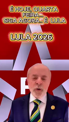LULA 2026#lula #lulapresidente #esquerda #direita #bolsonaro 