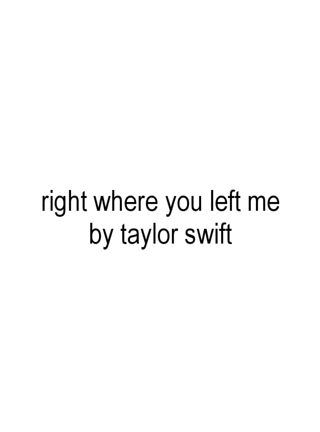 #rightwhereyouleftme #taylorswift #lyrics #lyricsvideo 