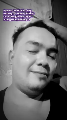 Senyumin Aja #keepsmiling #bataktiktok #fyppppppppppppppppppppppp #foryou #creatorsearchinsights  salam happy walau beratnya hari.ingat jangan Lupa bahagia kawan😁🙏✌️💯🫰