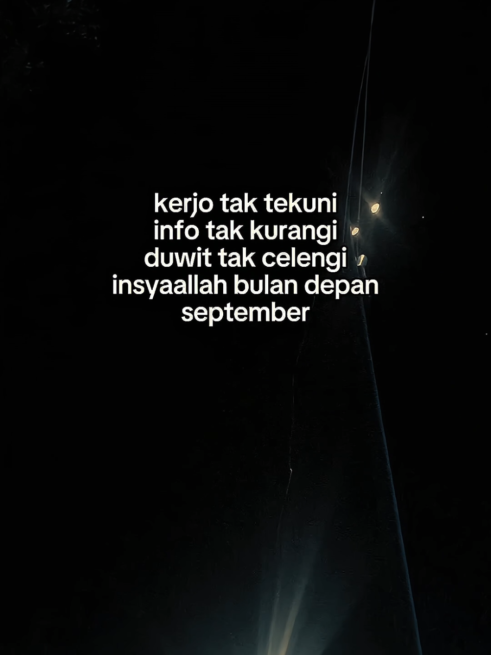 kerjo tak tekuni info tak kurangi😌#katakata  #fyp  #foryou 