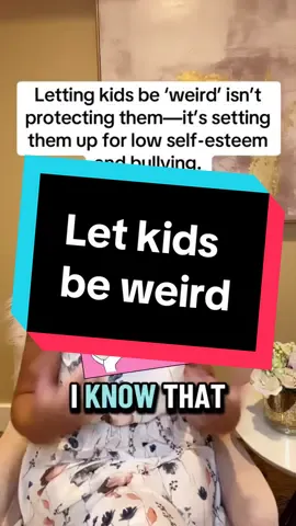 Let kids be weird #parenting