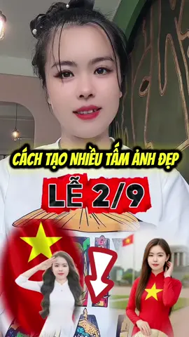 Cách tạo nhiều tấm ảnh hoặc video đẹp lễ 2/9#truhainghi8 #LearnOnTikTok #chiasekienthuc #xuhuong 