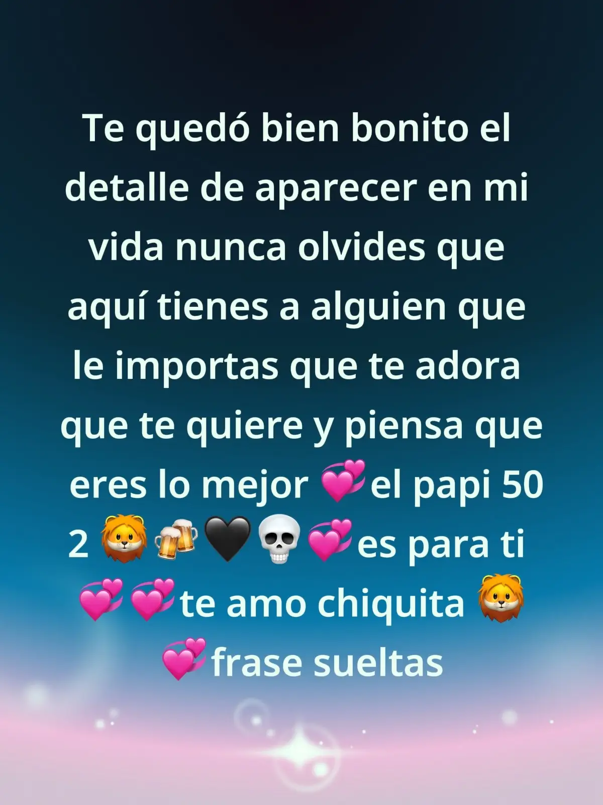 Te quedó bien bonito el detalle #elpapi502🦁🍻💀🖤 frases sueltas 