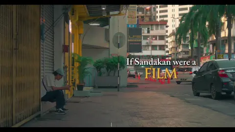 If Sandakan were a film 🎥🎬  #sandakan #cinematic #film #fyp #sandakansabah 