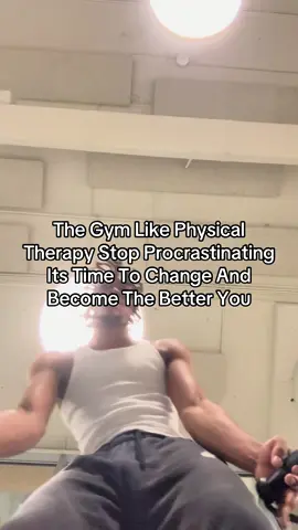 You owe it to yourself what’s the hold up ? #fyp #zyxcba #gym #physicaltherapy #motivation 