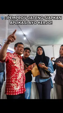 Golek kerjo sak iki gampang lo lur!  Seko pemprov jateng lewat disnakertrans ono gebrakan anyar gae aplikasi jenenge  : ayo kerjo! 🕰️Bisa diakses 24 jam nonstop 📍Terhubung ke 35 kab/kota di Jateng ℹ️ Update info lowongan kerja rutin 🤝 Ramah untuk semua, termasuk disabilitas Di job fair terakhir aja, ada 6.650 lowongan & 7.212 pendaftar. Nggak heran, serapan tenaga kerja di Jateng sekarang jadi yang tertinggi nasional!  Pak Gubernur Ahmad Luthfi bilang, kunci utama ada di investasi + skill biar lapangan kerja makin luas . Jadi, jangan cuma nunggu peluang… wes wayahe cah nom tampil bolo! #lowongankerja #infoloker #lokerjateng #semarang #jawatengah 