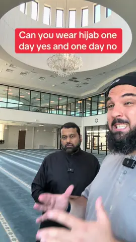 Yasir Qadhi: Can you wear hijab one day yes and one day no