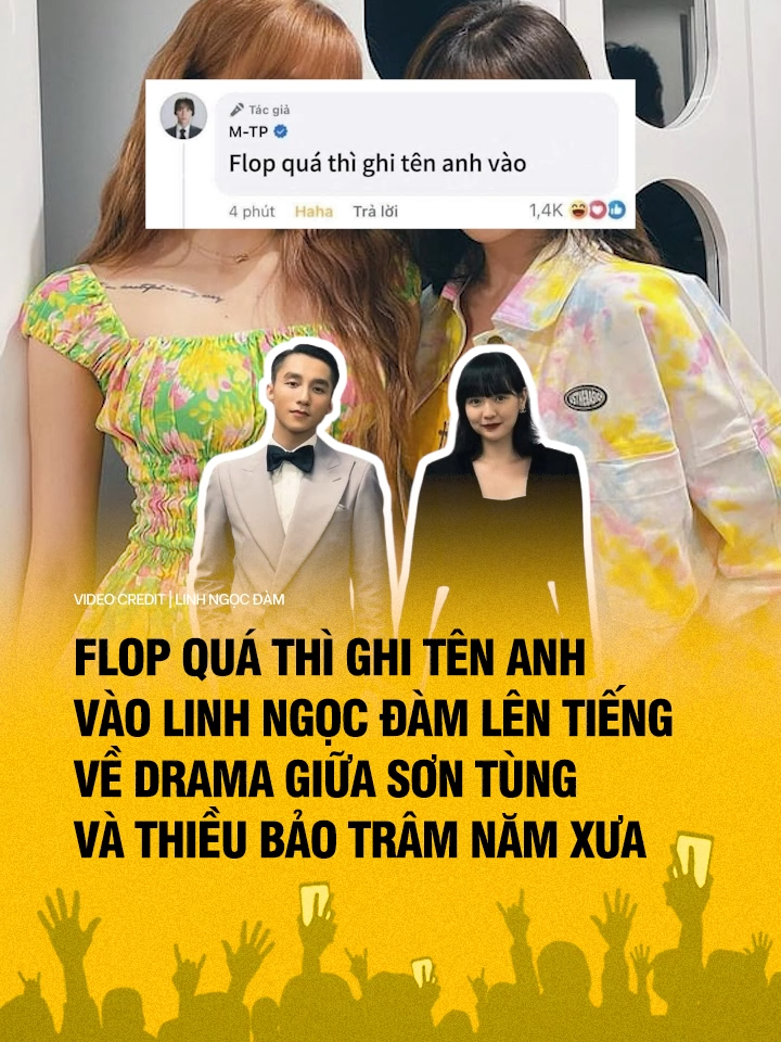 Flop quá thì ghi tên anh vào :))) #linhngocdam #thieubaotram #sontungmtp #haitu #hongshowbiz #viral #xuhuong #fyp