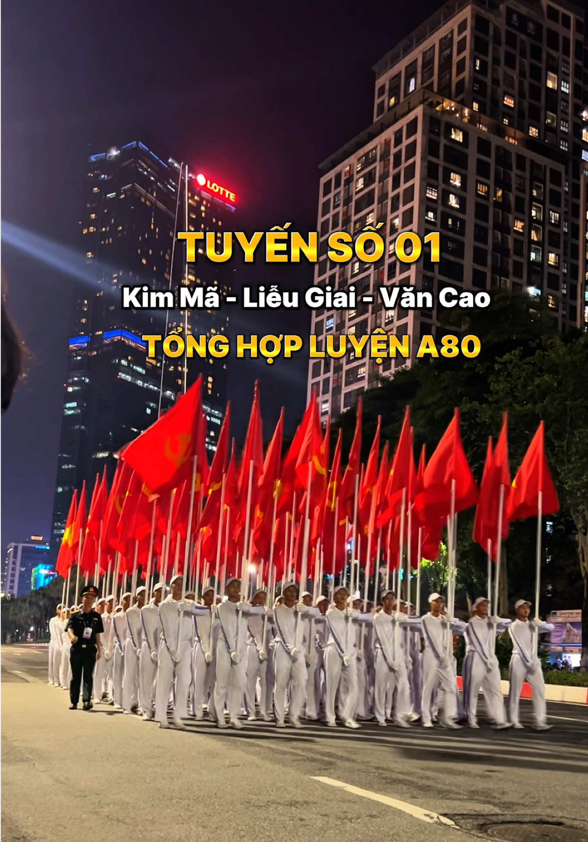 Full diễu binh 40 khối Tuyến số 01 Liễu Giai - Kim Mã  😍😍😍 ai xem tuyến này quá thích vì quá nhiều khối 📍 Mình đứng ở số 1 Liễu Giai #dieubinh #a80 #quockhanh #CapCut 