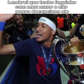 Não posso decepciona-lo #creatorsearchinsights #neymar #fyp #nzrkd #foguinho 