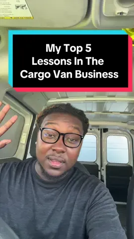 Top 5 Lessons I’ve Learned In This Business 🚐📦 | PART 2  #cargovanbusiness #relatable #trucking #courier #cargovan 