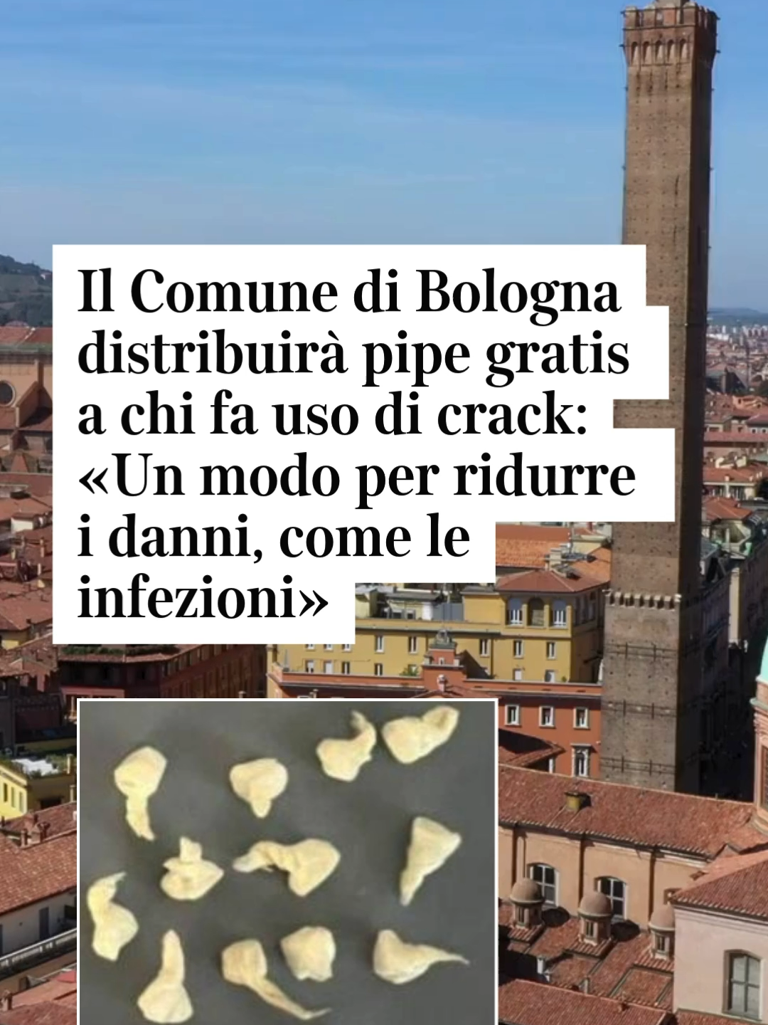 Il Comune di Bologna distribuirà pipe gratuite per il crack ai consumatori della sostanza, in un'ottica di riduzione del danno. Entra nel vivo la sperimentazione iniziata un anno e mezzo fa: a distribuire la pipa in alluminio per inalare la droga saranno gli operatori di strada di Asp ma si potrà anche richiederlo in via Carracci, negli spazi di `Fuori binario'. Contro la misura (il costo delle 300 pipe acquistate si aggira sui 3.500 euro) nata per contrastare l'aumento degli utilizzatori di crack in città, si scaglia Fratelli d'Italia con l'europarlamentare Stefano Cavedagna: «Denunciamo Lepore e la Giunta per incitazione al consumo e allo spaccio di droghe. Distribuire pipe gratis per consumare crack, peraltro impiegando soldi dei bolognesi, è davvero inaccettabile e oltre ogni scelta assennata. Pare una vera e propria istigazione a delinquere. Lepore finisce per promuovere il consumo di droghe».  La sperimentazione, ha spiegato l'assessora Matilde Madrid - ha dimostrato che l'utilizzo di strumenti adeguati consente di ridurre il consumo e le patologie secondarie come sanguinamenti, tracheiti, infezioni derivate dall'utilizzo di materiali improvvisati e condivisi, per questo la estendiamo». 👉 Leggi l'articolo completo sul Corriere #bologna #crack #comunedibologna