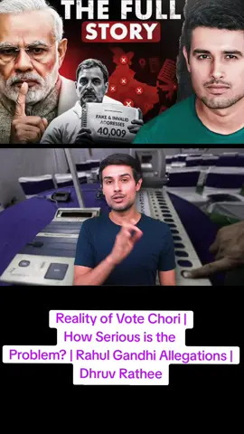 Reality of Vote Chori | How Serious is the Problem? | Rahul Gandhi Allegations | Dhruv Rathee #fypシviralシ #modi  #dhruvrathee  #rahulgandhi #vote 