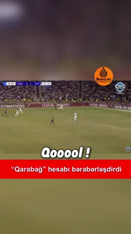 ⚽️🔥 “Qarabağ” hesabı bərabərləşdirdi “Qarabağ” 1 -  1 