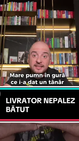Livrator Nepalez bătut #livrator #batut 