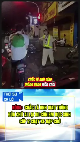CHẮC LÀ ANH CSGT ĐÙA THÔI #viral #csgt #phapluat #fyp #LearnOnTikTok 