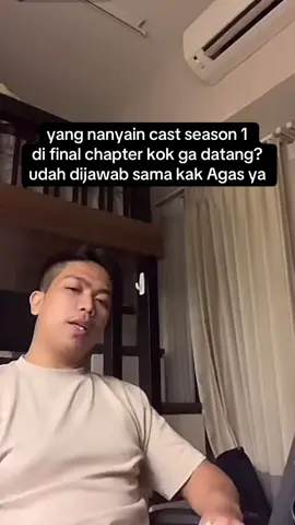 yang nanyain kenapa cast season 1  di final chapter kok ga datang? udah dijawab sama kak Agas ya
