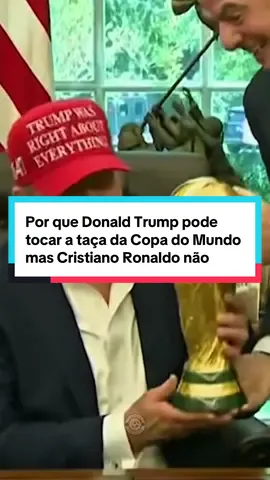 Por que Donald Trump pode tocar a taça da Copa do Mundo mas Cristiano Ronaldo não😱#futebol #futebolbrasileiro #CapCut 