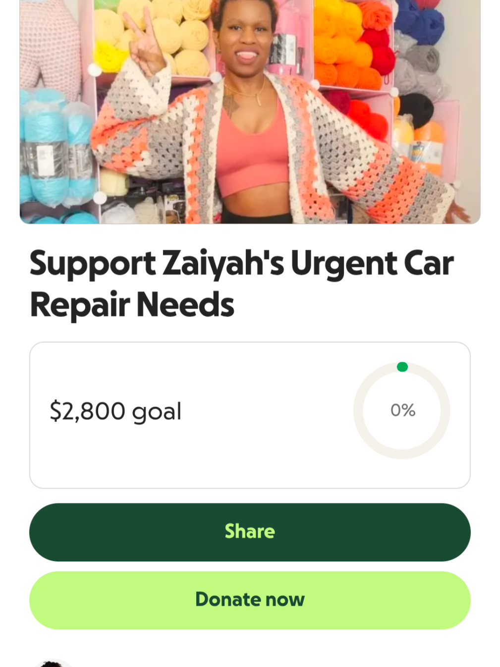 **EMERGENCY PLEASE READ** Donations can be sent to the link in my bio I am reaching out for support to help cover urgent car repairs and my monthly living expenses. Like many, I am navigating through unexpected challenges, and I appreciate any assistance you might be able to offer. Having a reliable vehicle is essential for my daily life, including commuting to work, running errands, and managing personal responsibilities. Unfortunately, my car recently broke down, and the repair costs have placed a significant financial strain on me. In addition to these unexpected expenses, I still need to manage my usual monthly bills, which include rent, utilities, and groceries. **How You Can Help** Donate: Any contribution, no matter how small, can make a significant difference. Share: If you are unable to donate, sharing my story with your network could help reach those who might be in a position to assist. Encouragement: Positive words and encouragement are always appreciated and help keep my spirits high during this challenging time. **Breakdown of Costs** Here's a detailed breakdown of the funds I am aiming to raise: Car Repairs: $2,500 Rent and Utilities: $1,500 Groceries and Essentials: $500 **Ways to Contribute** GoFundMe: I have set up a GoFundMe page where you can easily make a donation. Venmo/Cash App: Direct contributions can be made through Venmo or Cash App for those who prefer these platforms. (Both are ygcosplay) Thank you for taking the time to read this and here's hoping I can raise enough funds to keep my car running and cover my monthly expenses. #gofundmehelp #crowdfunding #crocheting #yarngoddess
