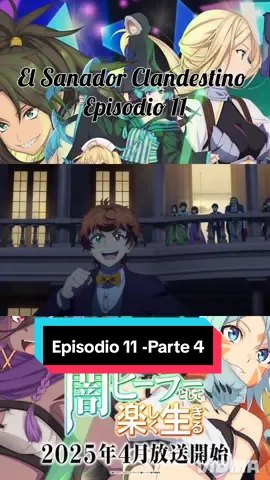 Anime Yami Healer -El Sanador Clandestino. Episodio 11 -Parte 4. #anime #yamihealer #animeedit #viral #paratiiiiiiiiiiiiiiiiiiiiiiiiiiiiiii 