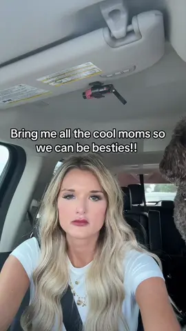 Tik tok please bring me all the cool moms so we can be besties. #coolmoms #letsbebesties #coolmomsoftiktok #bestiesontiktok 