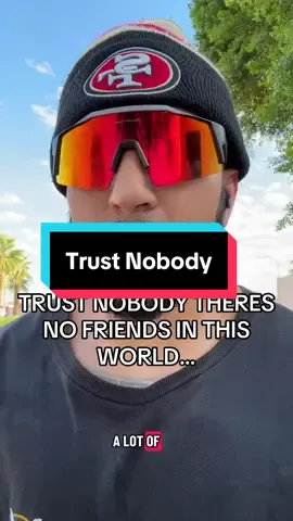 Really had to trust people now a days. Always wolfs in sheep’s clothing. Be careful.💯💯💯 #trending #viralvideo #friends #trustnoone #relatable  @San Francisco 49ers  @Beats by Dre 