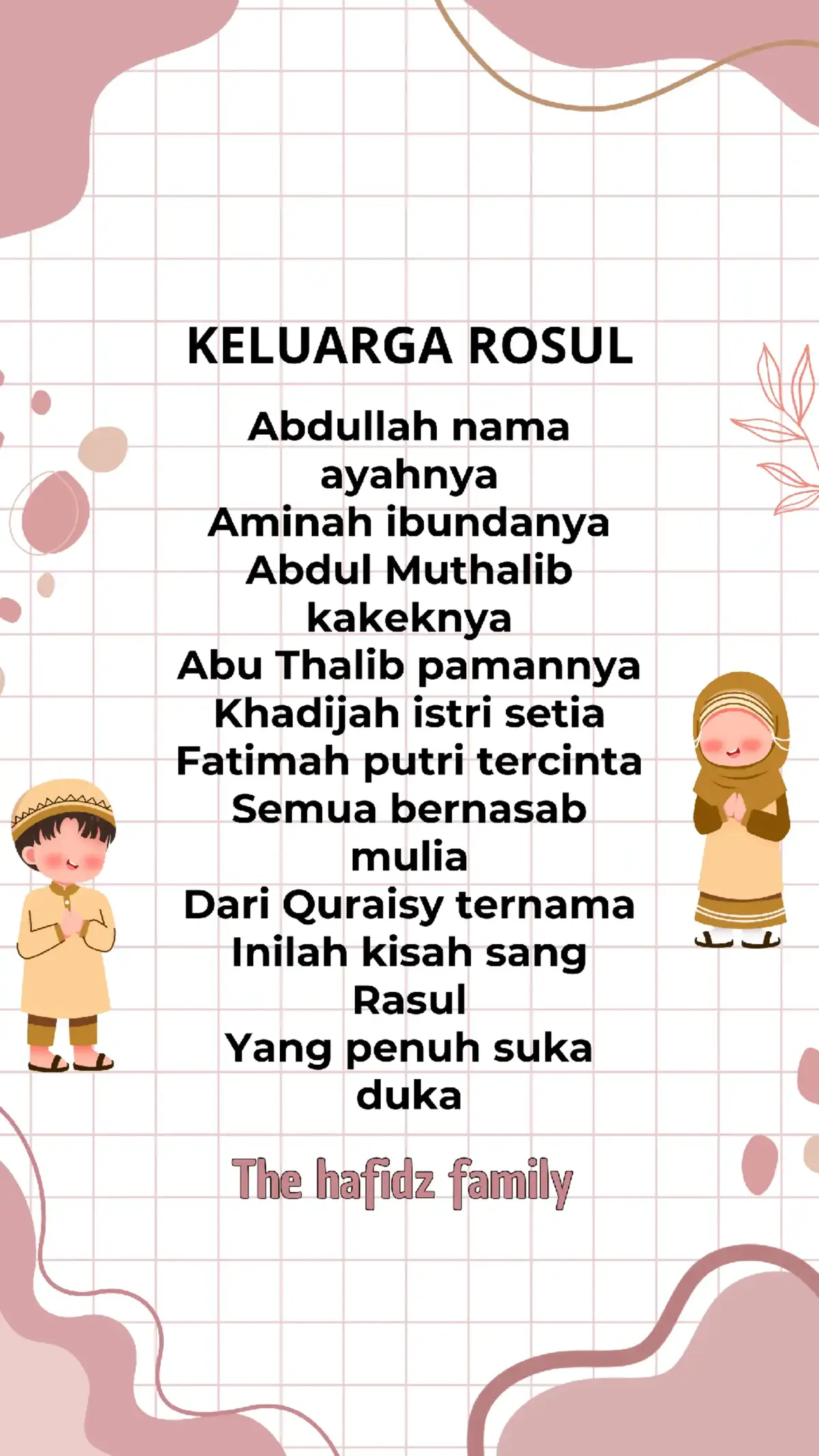 Kenalkan si kecil dengan Keluarga Rasulullah ﷺ lewat lagu  Belajar sejarah Nabi jadi lebih mudah & menyenangkan Abdullah (ayah Nabi) Aminah (ibunda Nabi) Abdul Muthalib (kakek Nabi) Abu Thalib (paman Nabi) Khadijah (istri setia) Fatimah (putri tercinta) Semua bernasab mulia dari Quraisy ternama Inilah kisah Sang Rasul penuh suka duka Bunda, yuk temani anak belajar sambil bernyanyi 💕 #laguanakmuslim  #kisahsangrosul #laguedukasi  #belajarislam  #keluargarasulullahsaw 