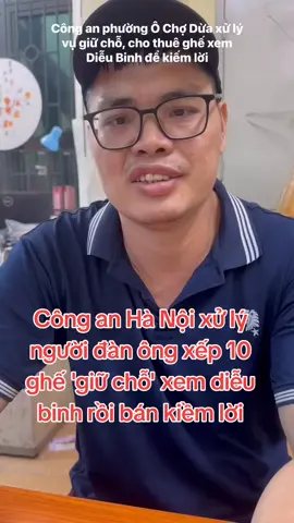Công an Hà Nội xử lý người đàn ông xếp 10 ghế 'giữ chỗ' xem diễu binh rồi bán kiềm lời #hong60giayy #hong60giay 