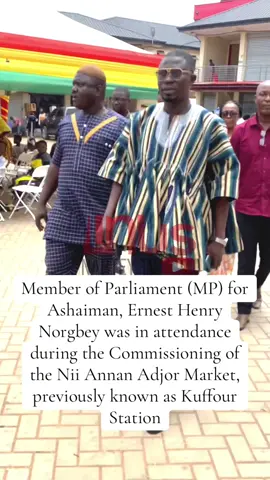 #ernestnorgbey #ashaiman #niiannanadjormarket#l #greateraccraminister 