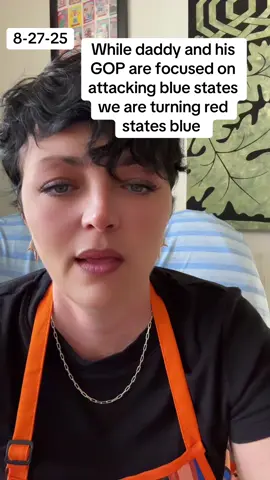 Wow, daddy, dumpy pants and his GOP are focusing on terrorizing blue states we are flipping seats in red states turning them blue today