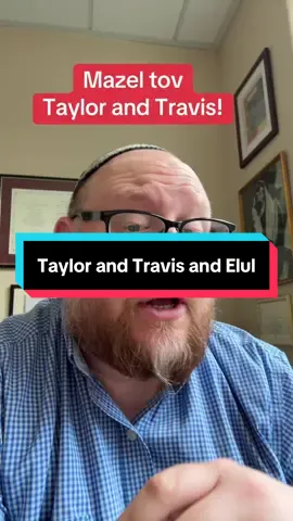 Mazel tov @Taylor Swift and @Travis Kelce ! Why this was an appropriate month to get engaged #elul #judaism #taylorswift #traviskelce #Love 