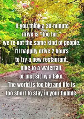 I am that person that will drive 5 hours to get to the mountains, or drive 8 hours to hike a waterfall, I am also that person that will drive to meet up with one of my ppl even if it is a 10 hour drive and even if I can only hang out for a day that is me.. I love to travel. And see new things. 