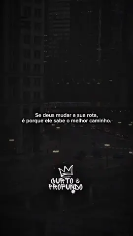 Se deus mudar a sua rota, é porque ele sabe o melhor caminho.#inspiração #motivacao #reflexao #motivacional #frasesmotivadoras 