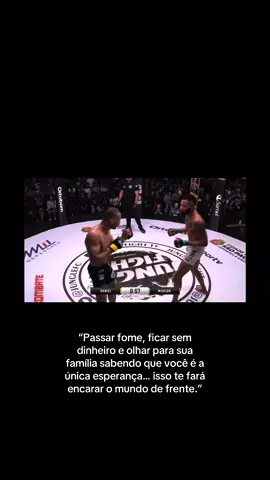 “Passar fome, ficar sem dinheiro e olhar para sua família sabendo que você é a única esperança… isso te fará encarar o mundo de frente.” #mma #UFC #futuro #fe #boxe