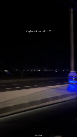 Angham & car ride ✨🖤 #angham #night 