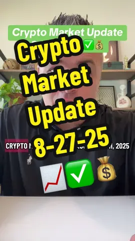 Crypto Market Update 8-27-25 📈✅💰#cryptomarketupdate #bitcoin #crypto #ethereum #xrp 