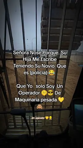 #operador #maquinaspesadas #entiqueta #comentarios #😂 